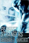 Perfect Strangers - Barbara J. Hancock