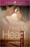 A Place to Rest My Heart - Galen Rose