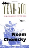 Year 501: The Conquest Continues - Noam Chomsky