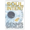 Soul Intent (Soul Identity, #2) - Dennis Batchelder