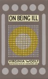 On Being Ill - Virginia Woolf