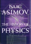 The History of Physics - Isaac Asimov