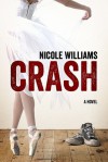 Crash (Crash, #1) - Nicole  Williams