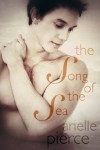 The Song of the Sea - Arielle Pierce