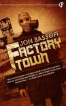 Factory Town - Jon Bassoff
