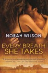 Every Breath She Takes - Norah Wilson