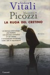 La ruga del cretino - Andrea Vitali, Massimo Picozzi