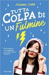 Tutta colpa di un fulmine - Arianna Leoni