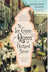 The Ice Cream Queen of Orchard Street: A Novel - Susan Jane Gilman