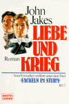 Liebe Und Krieg. ( Fackeln Im Sturm, Bd. 2) - John Jakes, Werner Waldhoff