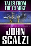 The Human Division #5: Tales From the Clarke - John Scalzi