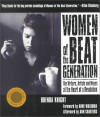 Women of the Beat Generation: The Writers, Artists and Muses at the Heart of a Revolution - Brenda Knight