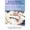 Maliciously Obedient (BBW Erotic Romance) - Julia Kent