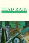 Dead Rain - Anthony Giangregorio