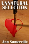 Unnatural Selection (Unnatural Selection #1) - Ann Somerville