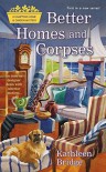 Better Homes and Corpses - Kathleen Bridge