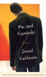 Me and Kaminski: A Novel - Daniel Kehlmann