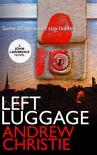 Left Luggage (A John Lawrence Novel Book 1) - Andrew Christie