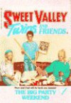 The Big Party Weekend (Sweet Valley Twins) - Francine Pascal