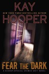 Fear the Dark (A Bishop/SCU Novel) - Kay Hooper