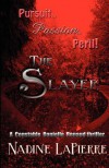 The Slayer: An Rcmp Constable Danielle Renaud Thriller. - Nadine LaPierre