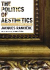 The Politics of Aesthetics - Jacques Rancière