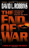 The End of War - David L. Robbins