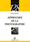 approches de la photographie - Gabriel Bauret