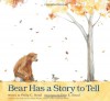 Bear Has a Story to Tell - Philip C. Stead, Erin E. Stead
