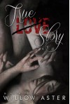 True Love Story - Willow Aster