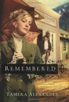 Remembered - Tamera Alexander