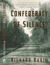 Confederacy of Silence: A True Tale of the New Old South - Richard Rubin