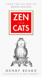 Zen for Cats (A John Boswell Associates book) - Henry Beard