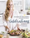 Danielle Walker's Against All Grain Celebrations: A Year of Gluten-Free, Dairy-Free, and Paleo Recipes for Every Occasion - Danielle Walker