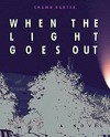 When the Light Goes Out - Shawn Bartek