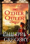 The Other Queen - Philippa Gregory