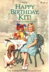 Happy Birthday Kit: A Springtime Story - Valerie Tripp, Susan McAliley, Walter Rane