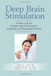 Deep Brain Stimulation: A New Life for People with Parkinson's, Dystonia and Essential Tremor - Kelvin L. Chou, Susan Grube, Parag Patil