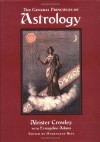 The General Principles of Astrology - Aleister Crowley, Hymenaeus Beta, Evangeline Adams
