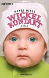 Wickelkontakt: Roman - Katri Dietz