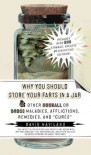 Why You Should Store Your Farts in a Jar and Other Oddball or GrossMaladies, Afflictions, Remedies, and "Cures" - David Haviland