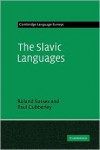 The Slavic Languages - Roland Sussex, Paul V. Cubberley
