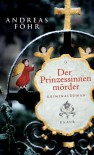 Der Prinzessinnenmörder - Andreas Föhr
