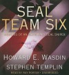 SEAL Team Six: Memoirs of an Elite Navy SEAL Sniper (Audiocd) - Howard E. Wasdin