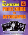 The Sanders Price Guide to Autographs: The World's Leading Autograph Pricing Authority - George Sanders;Helen Sanders;Ralph Roberts