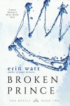 Broken Prince: A Novel (The Royals) - Erin Watt