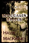 Moccasin Trace - Hawk MacKinney