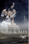 Sofie und Alex. Entfesselte Begierde: Erotischer Roman - Anna Loyelle