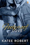 Foolproof Love - Katee Robert