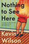 Nothing to See Here - Kevin Wilson